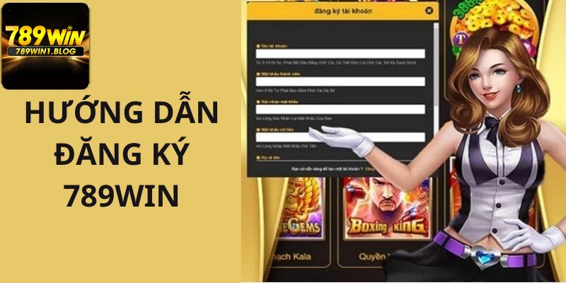 Đăng Ký 789win - Chi Tiết Nội Dung Gửi Tới Hội Viên Mới