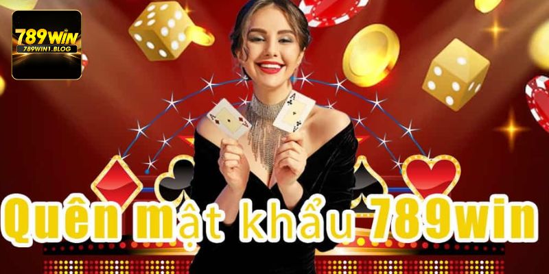 Quên Mật Khẩu 789win